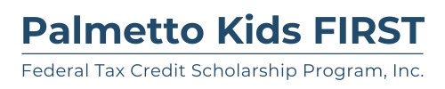 Palmetto Kids FIRST Federal Tax Credit Scholarship Program, Inc